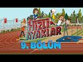 Hızlı Ayaklar 🏃🏻‍♂️🏃‍♀️ | 9. Bölüm | minika