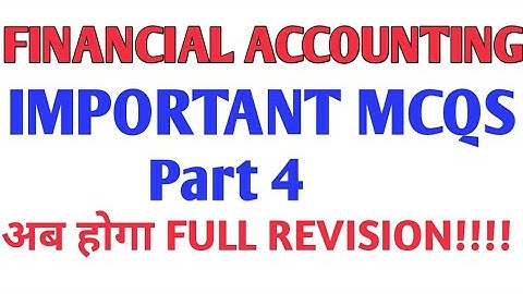 Important MCQs of Financial Accounting | FA MCQs | Part 4 | By Rahul Mohile