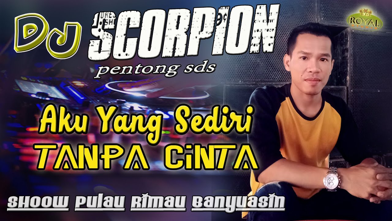 OT SCORPON PULAU RIMAU - DJ PENTONG SDS - ANDAI TAK BERPISAH