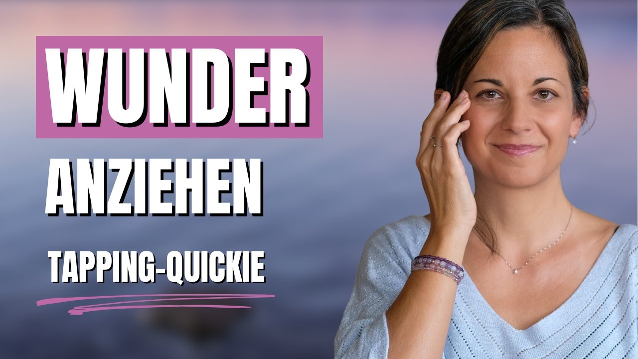 Wunder manifestieren ✨ | EFT Tapping mit Carole Volkart