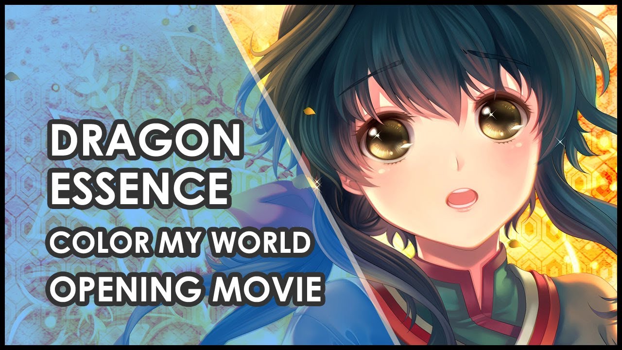 Dragon Essence - Color My World - Opening Movie - HD - YouTube