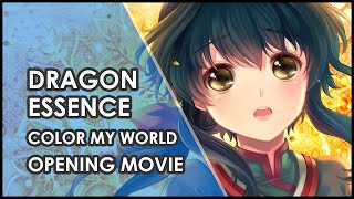 Dragon Essence - Color My World - Opening Movie - HD