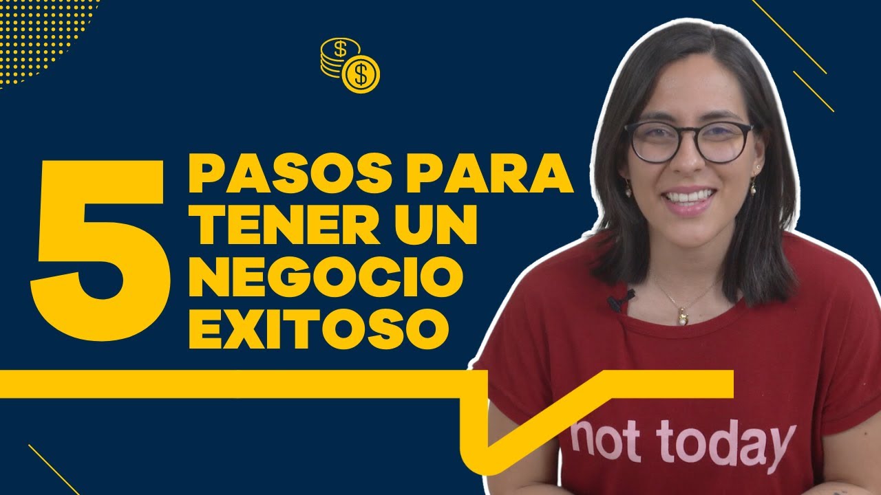 5 pasos para tener un negocio exitoso - YouTube
