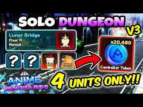 4 UNITS ONLY! SOLO FLOOR 11 Lunar Bridge Dungeon (AFK READY) Anime Vanguards 14.5!