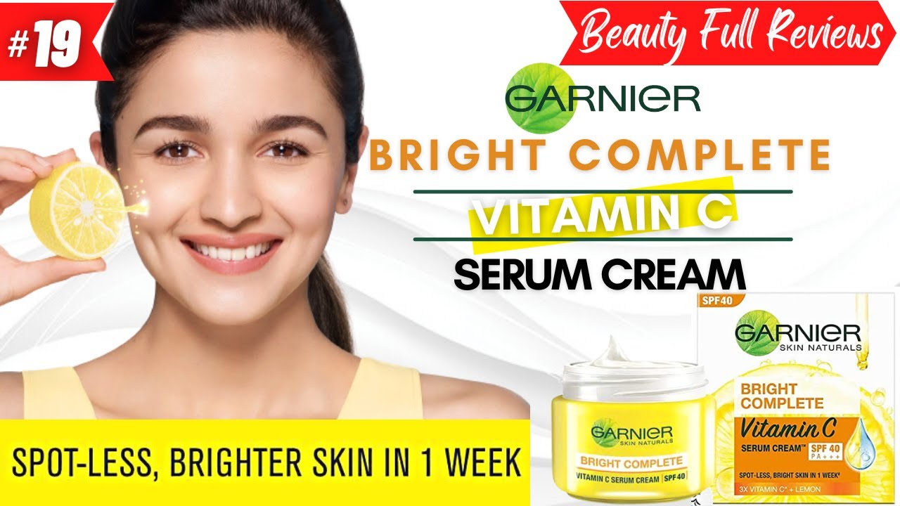 Garnier Bright Complete Vitamin C Serum Cream Review Spf 40 And Pa Youtube