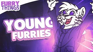 WHAT ARE YOUNG FURRIES? | Furry Things