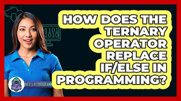 How Does The Ternary Operator Replace If/else In Programming? - Next LVL Programming