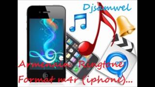 New armenian ringtone 2012 [haykakan heraxosi zang] Djsamwel