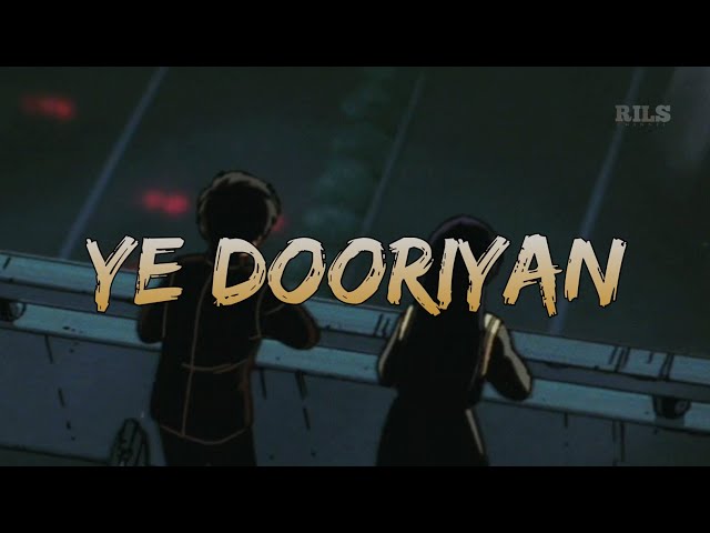 Ye Dooriyan (Slowed ~ Reverb) - Love Aaj Kal 2 | Mohit Chauhan | Raj Indian Lofi Song Channel class=
