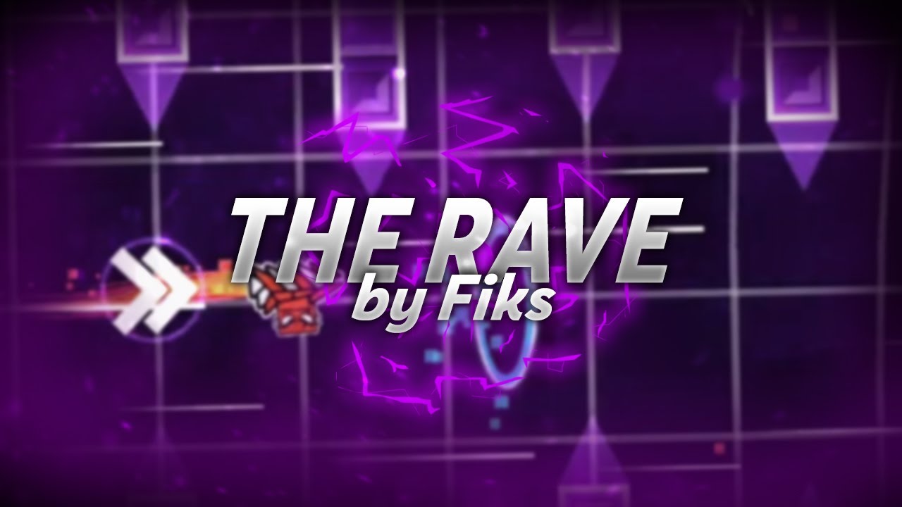 Geometrydash Spectrum Rave Geometry Dash — The Rave by Fiks (me) - YouTube