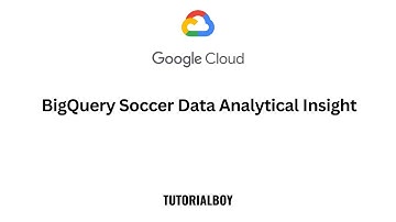 BigQuery Soccer Data Analytical Insight || GSP850 || #arcade  #tutorialboy24 #googlecloudready