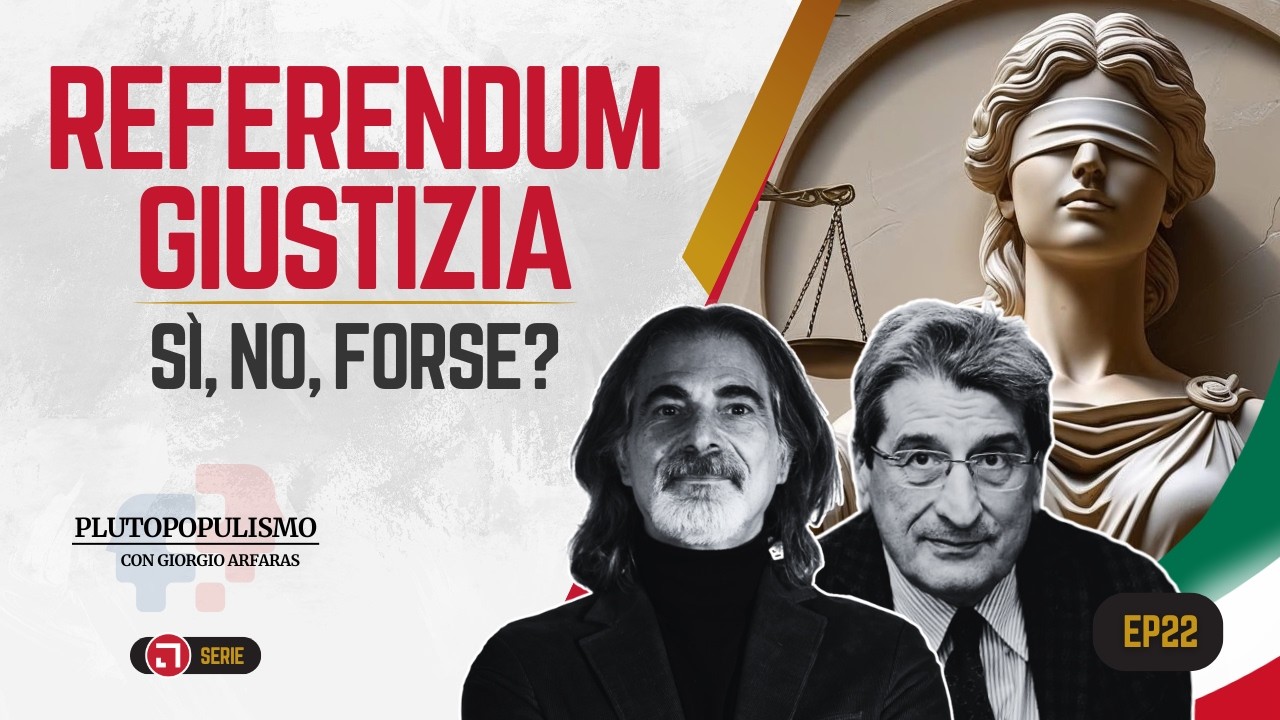 REFERENDUM GIUSTIZIA - Sì, No, Forse? | Plutopopulismo EP22 SPECIALE con Giorgio Arfaras