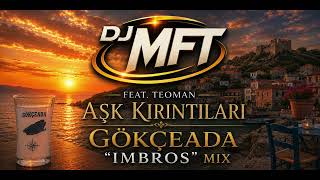 Teoman - Aşk Kırıntıları (Gökçeada İmbros Mix) Gökçeada - Imroz - Türkçe Pop - Türkçe Cover Remix