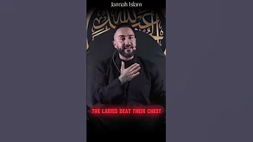 Why Do Shia Beat Their Chest In Muharram Sayed Ammar Nakshawani Karbala Imamhussain Allah 