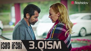 Ishq Ifori 3-qism (O'zbek tilida)