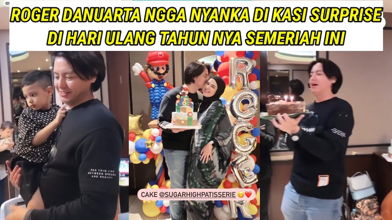 ROGER DANURTA NGGA NYANKA DI KASI SURPRISE DI HARI ULANG TAHUNNYA DI BIKIN SEMERIAH INI