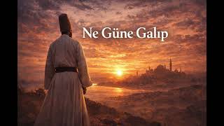 Download Lagu Gümran - Ne Güne Galıp | Yeni İlahi  MP3
