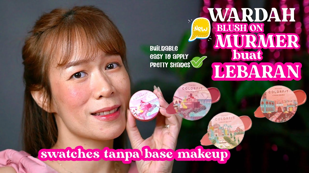 BLUSH ON WARDAH REVIEW COLORFIT CREAM BLUSH NEW SHADES DI KULIT LIGHT TO MEDIUM