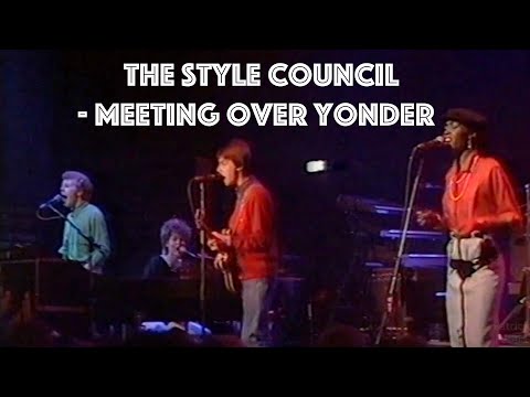 The Style Council "Meeting Over Yonder"
