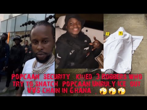 popcaan security  kied  unknown gangsters for trying to snatch popcaan Unruly chain 