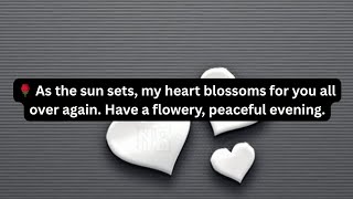 🌹 As the sun sets, my heart blossoms for you all over again. Have a flowery, peaceful evening. screenshot 5