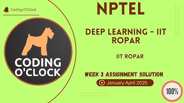 NPTEL Deep Learning  Week 3 Assignment Solution January - April 2025 IIT Ropar