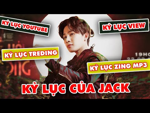 Choáng Với 7 Kỷ Lục Âm Nhạc JACK (J97) Đang Nắm Giữ Khiến Nhiều Ca Sĩ Mơ Ước