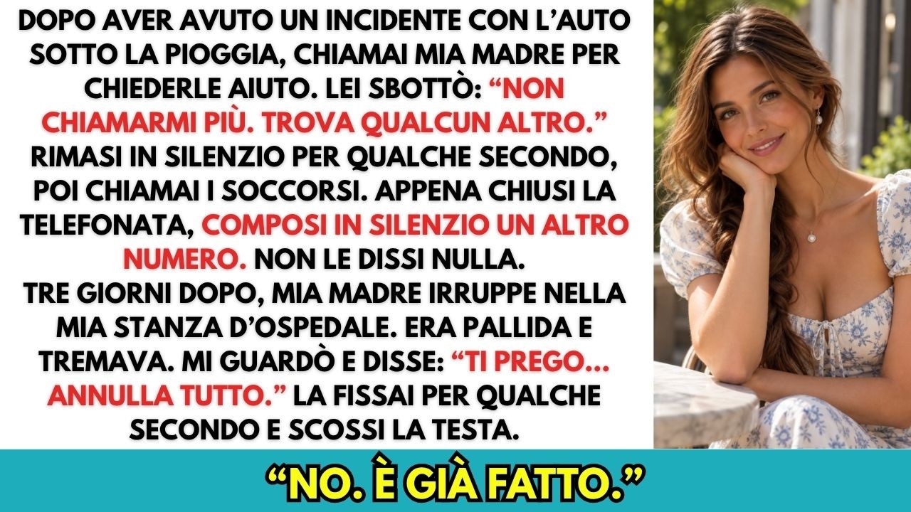 Ho ancora il volante tra le mani quando mia madre risponde al telefono e le dico: “Mamma, ho appena avuto un incidente.” Sento solo irritazione: “Non oggi, Elisa. Chiama qualcuno a cui importa...
