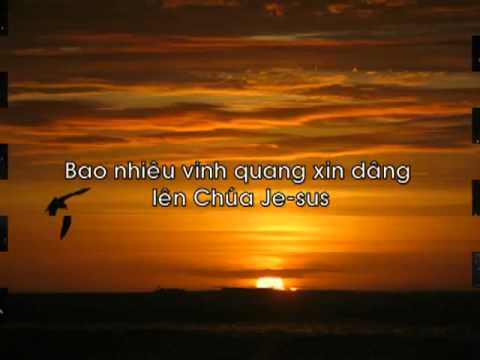 Come Now Is The Time To Worship (Vietnamese lyric Hay Den Ton Tho Chua).flv