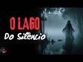 Descubra o SEGREDO do Lago do Silêncio! História de Terror e Suspense