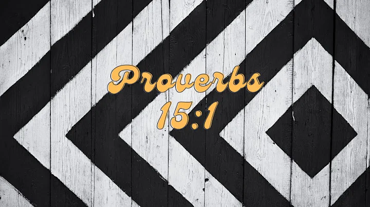 Proverbs 15:1 (A Soft Answer Turns Away Wrath)