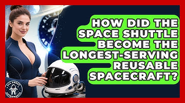 How Did The Space Shuttle Become The Longest-serving Reusable Spacecraft? - All About Astronauts