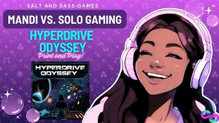 Hyperdrive Odyssey - Mandi vs. Solo Gaming I Salt and Sass Games