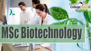 MSc Biotechnology Course | CollegeDekho