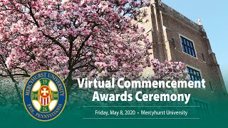 Mercyhurst University - Virtual Commencement Awards Ceremony - Friday May 8, 2020