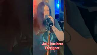 #jukeboxhero #foreigner cover by stacey
