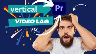 Vertical 4K Vedeo Lag Problem In Primior Pro Proxi Cr Out Put Cr