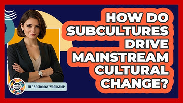 How Do Subcultures Drive Mainstream Cultural Change? - The Sociology Workshop