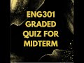 ENG301 GRADED QUIZ FOR MIDTERM PREPARATION