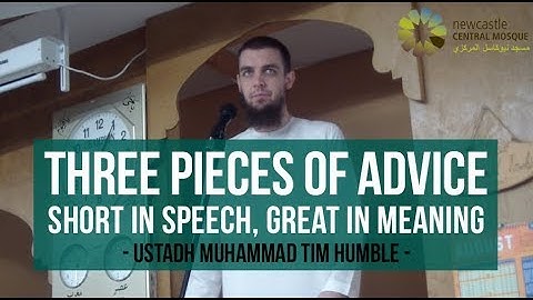 3 Pieces of Advice from the Prophet ﷺ - Ustadh Muhammad Tim Humble