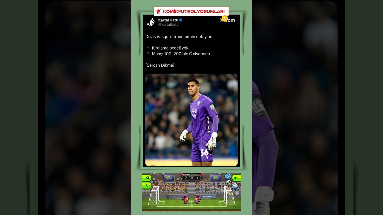 Devis Vasquez transferinin detayları ⚽️