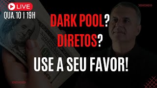 O que é uma DARK POOL e como Usar os DIRETOS no Dólar!