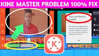 How To Fix Layer Video Maximum Exceeded Problem Slove KineMaster Video Editing Problem 100% Fix 2026