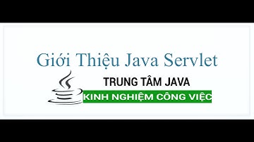 Java Web Servlet 01 -  Giới thiệu về Java Servlet