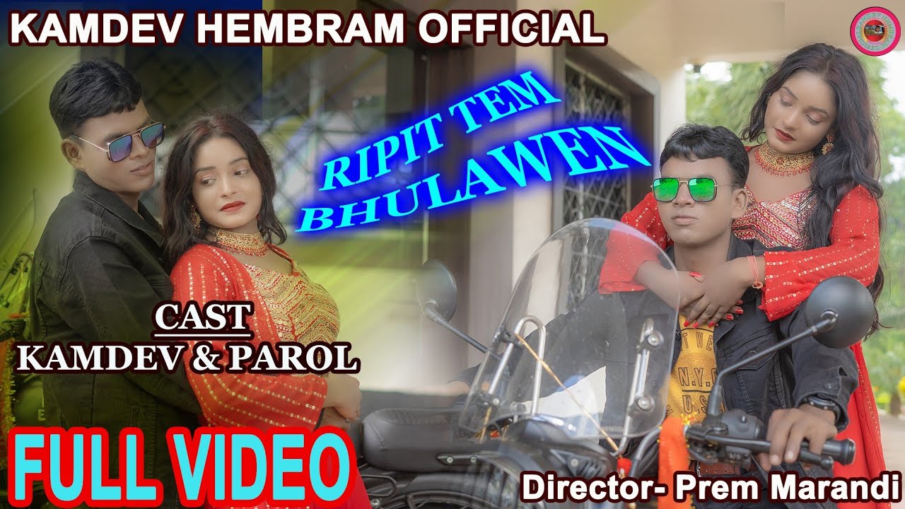 RIPIT TEM BHULAWEN//New santhali video//KAMDEV HEMBRAM //PARUL HANSDAH //STEPHAN //BABITA//