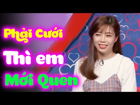 Video PHẢI CƯỚI THÌ EM MỚI CHỊU QUEN, KHÁN GIẢ BẬT CƯỜI - youtube