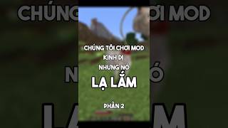 Chơi Mod Kinh Dị Nhưng Mà Nó Lạ Lắm Phần 2 #shorts