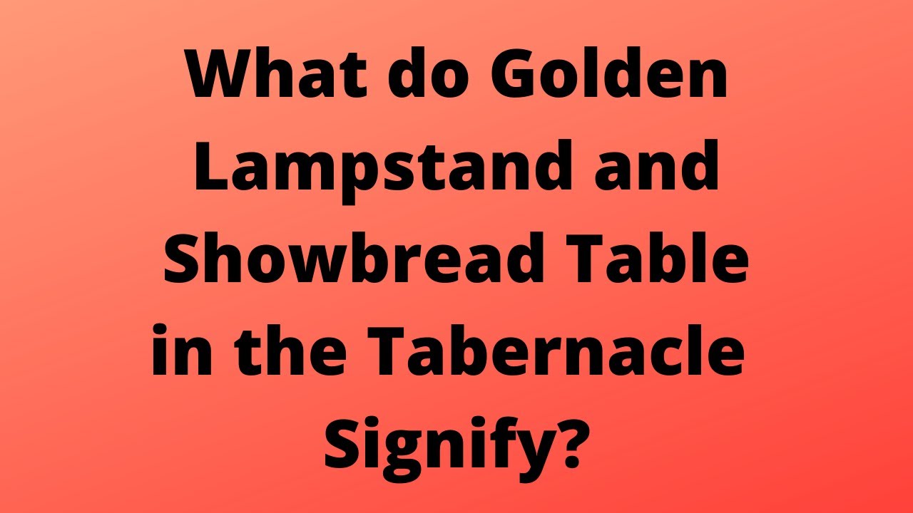 Tabernacle golden lampstand / candlestick, the showbread table in
