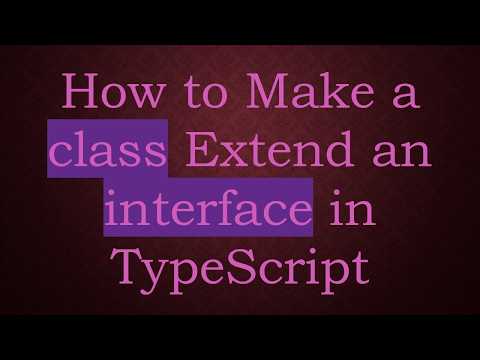How to Make a class Extend an interface in TypeScript