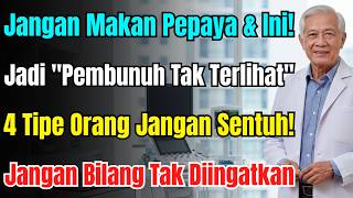 Peringatan Jangan Cdanur Pepaya U0026 Ini Jadi Pembunuh Terselubung 4 Orang Ini Jangan Sentuh